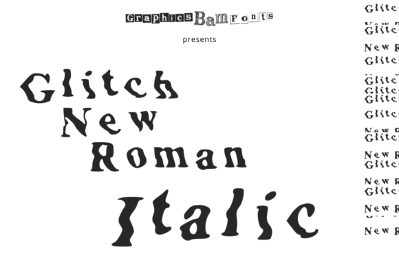 Glitch New Roman Italic: A Distorted Twist on a Timeless Typeface